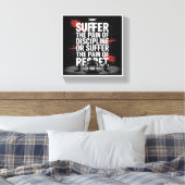 Motivational Gym Wall Art - Suffer the Pain of Dis Canvas Afdruk (Insitu (Slaapkamer))