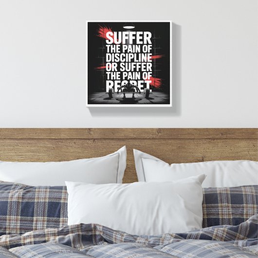 Motivational Gym Wall Art - Suffer the Pain of Dis Canvas Afdruk (Insitu (Slaapkamer))