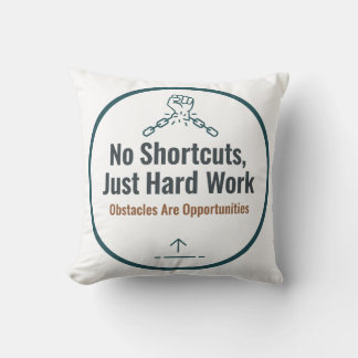 Motivational Hard Work Quote Design – No Shortcuts Kussen