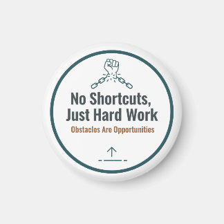 Motivational Hard Work Quote Design – No Shortcuts Magneet
