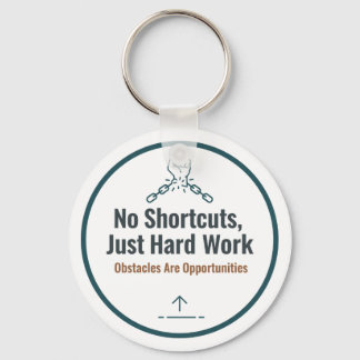 Motivational Hard Work Quote Design – No Shortcuts Sleutelhanger
