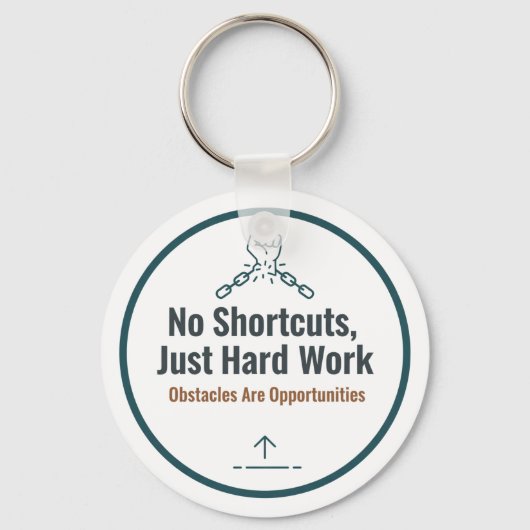 Motivational Hard Work Quote Design – No Shortcuts Sleutelhanger (Voorkant)