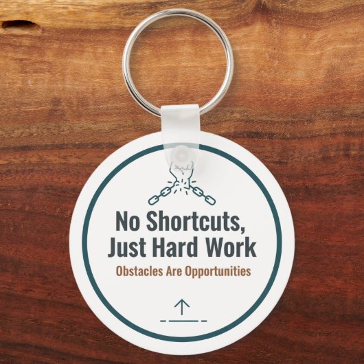 Motivational Hard Work Quote Design – No Shortcuts Sleutelhanger (Voorkant)