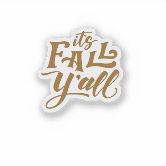 Motivational Inspirational It’s Fall Y’all Typogra Sticker (Voorkant)