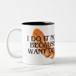 Motivational Mug I Do It Now Because I WANT to do Tweekleurige Koffiemok