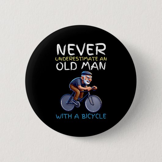 Motivational Old Man Bicycle Quote - Funny Cycling Ronde Button 5,7 Cm (Voorkant)