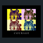 Motivational Pop Art Courage Wolf Poster Print<br><div class="desc">Wolf Digital Artwork - Wolf Head Computer Animal Art - College Pop Art - Wild Big Animals Computer Images</div>