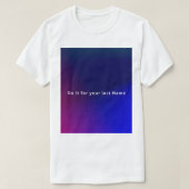 Motivational quote design  t-shirt (Design voorkant)