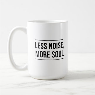 Motivational Quote: Less Noise, More Soul Koffiemok