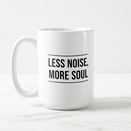 Motivational Quote: Less Noise, More Soul Koffiemok (Links)