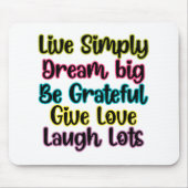 Motivational Quote Live Simply Dream Give Love Muismat (Voorkant)