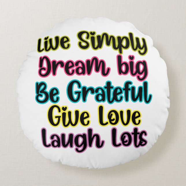 Motivational Quote Live Simply Dream Give Love Rond Kussen (Voorkant)