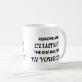 Motivational Quote Mug - Remove and Eliminate... Koffiemok (Voorkant rechts)