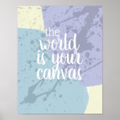 motivational quote poster the world is your canvas (Voorkant)