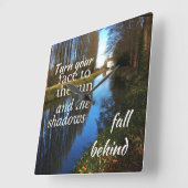 Motivational Quote: Turn your face to the sun... Vierkante Klok (Hoek)