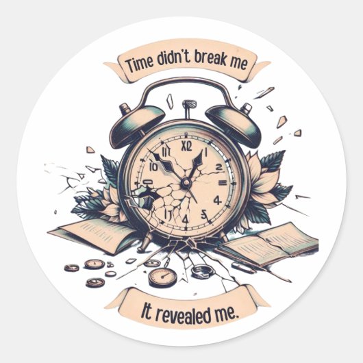 Motivational quote with a broken clock – Symbolic Ronde Sticker (Voorkant)