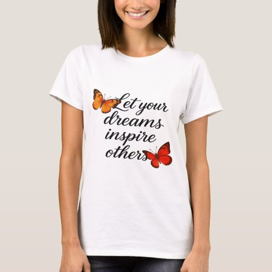 Motivational Quote with Beautiful Butterflies  T-shirt (Voorkant)