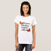 Motivational Quote with Beautiful Butterflies  T-shirt (Voorkant volledig)