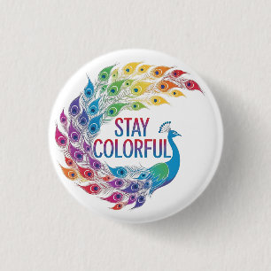 Motivational Regenboog Pauw "Blijf Kleurrijk" Ronde Button 3,2 Cm