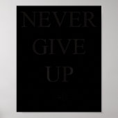 Motivational S- Never Give Up_1  Poster (Voorkant)