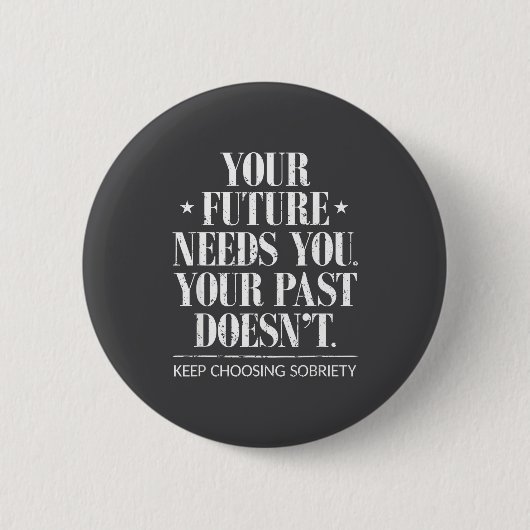 Motivational Sober Addiction Inspirational Sobriet Ronde Button 5,7 Cm (Voorkant)