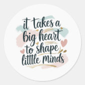 Motivational Teacher Quote Sticker – Big Heart to  (Voorkant)