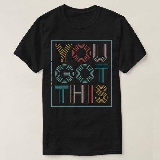 Motivational Testing Day  For Teacher You Got This T-shirt (Design voorkant)