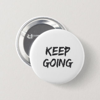 Motivational typography keep going paint stroke ronde button 5,7 cm