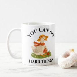 Motivational You Can Do Hard Things Goose Mug Koffiemok