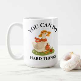 Motivational You Can Do Hard Things Goose Mug Koffiemok