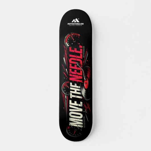 MOTIVATIONALISM© Move The Needle_ Persoonlijk Skateboard (Voorkant)