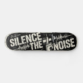 MOTIVATIONALISM© Silence The Noise 2_ Persoonlijk Skateboard (Horizontaal)