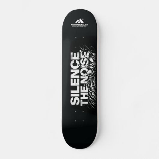 MOTIVATIONALISM© Silence The Noise 3_ Persoonlijk Skateboard (Voorkant)