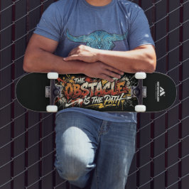 MOTIVATIONALISM© The Obstacle Is The Path_ Persoonlijk Skateboard