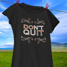 Motiveer T-shirt: Doe het / Geef niet op
