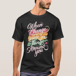 Motiverend T-shirt met citaat over verandering