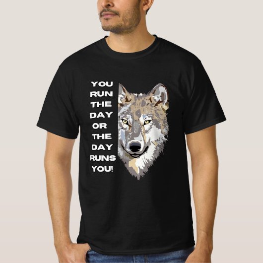 Motiverend Wolf Quote T-Shirt - Jij Bestuurt de Da (Voorkant)