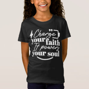 Motiverende christelijke quote – Laad je geloof T-shirt