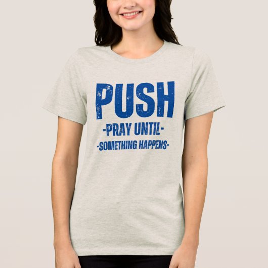 motiverende dames tshirt P.U.S.H TSHIRT (Voorkant)