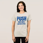 motiverende dames tshirt P.U.S.H TSHIRT (Voorkant volledig)