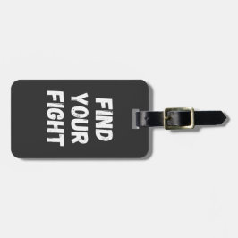 Motiverende 'Find Your Fight' Citaat Kunst Bagagelabel