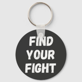 Motiverende 'Find Your Fight' Citaat Kunst Sleutelhanger