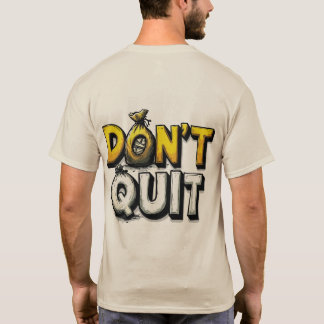 Motiverende "Geef Niet Op" Geldzak Typografie T-Sh T-shirt