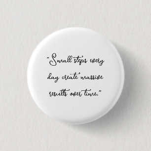 Motiverende inspirerende speld badge ronde button 3,2 cm