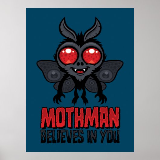 Motiverende Mothman Gelooft in Jou Poster (Voorkant)