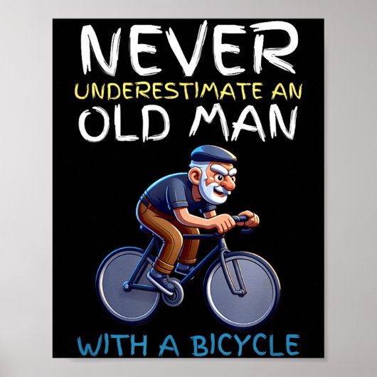 Motiverende Oude Man Fiets Citaat - Grappige Fiets Poster (Voorkant)