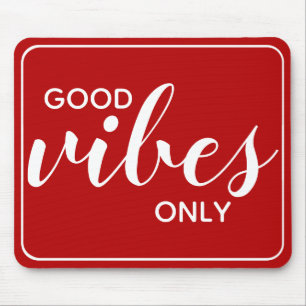 Motiverende quote Alleen goede vibes Rood & Wit Muismat