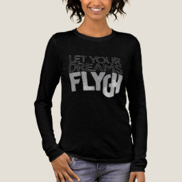 Motiverende Quote Dames T-shirt met Lange Mouwen