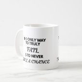 Motiverende Quote Mok - De Enige Manier Om Echt Te (Voorkant links)