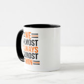 Motiverende Quote Mok | We Win Bijna Altijd (Voorkant links)